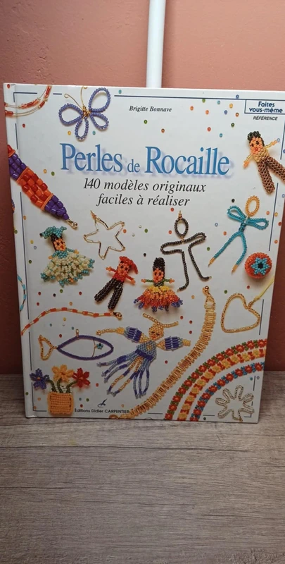 Perles de Rocaille – 140 modèles originaux faciles à réaliser